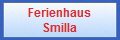 Ferienhaus
Smilla